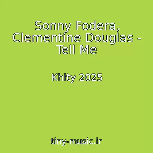 کاور آهنگ Sonny Fodera, Clementine Douglas - Tell Me از Khity 2025