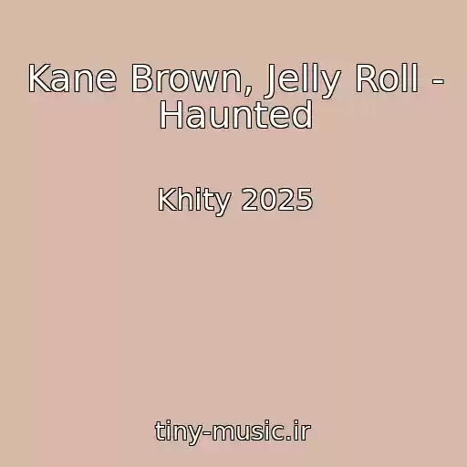کاور آهنگ Kane Brown, Jelly Roll - Haunted از Khity 2025