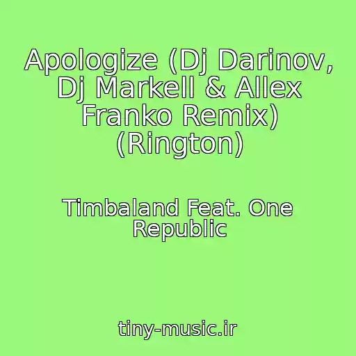 کاور آهنگ Apologize (Dj Darinov, Dj Markell & Allex Franko Remix) (Rington) از Timbaland Feat. One Republic