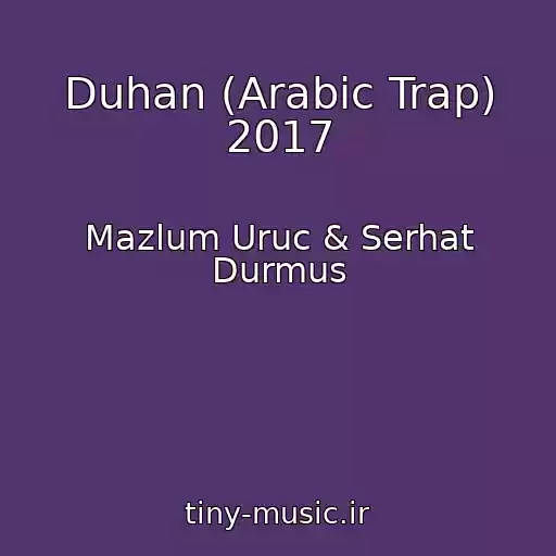 کاور آهنگ Duhan (Arabic Trap) 2017 از Mazlum Uruc & Serhat Durmus