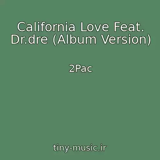 کاور آهنگ California Love Feat. Dr.dre (Album Version) از 2Pac