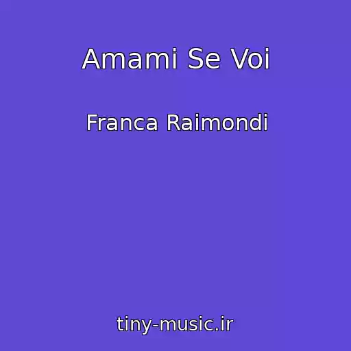کاور آهنگ Amami Se Voi از Franca Raimondi
