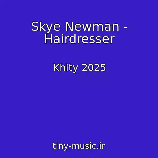 کاور آهنگ Skye Newman - Hairdresser از Khity 2025