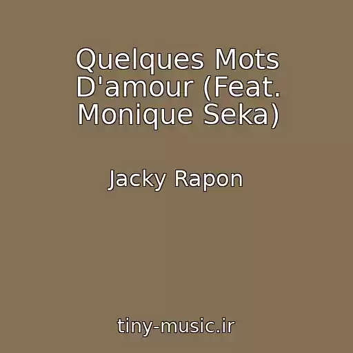 کاور آهنگ Quelques Mots D'amour (Feat. Monique Seka) از Jacky Rapon
