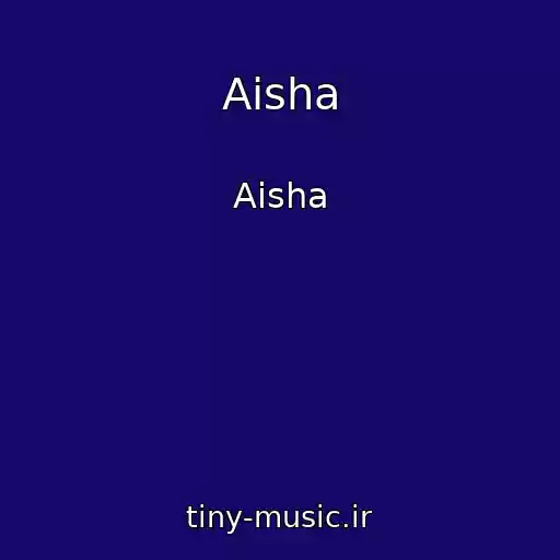 کاور آهنگ Aisha از Aisha