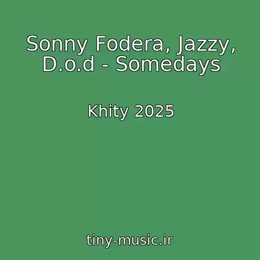 کاور آهنگ Sonny Fodera, Jazzy, D.o.d - Somedays از Khity 2025