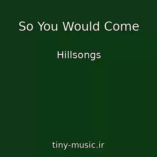 کاور آهنگ So You Would Come از Hillsongs