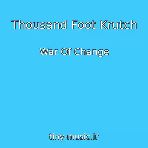 کاور آهنگ Thousand Foot Krutch از War Of Change