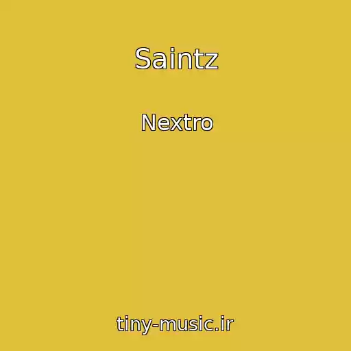 کاور آهنگ Saintz از Nextro