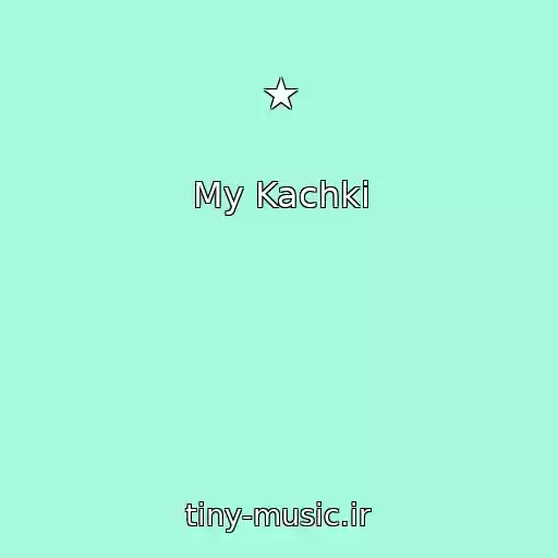 کاور آهنگ ★ از My Kachki