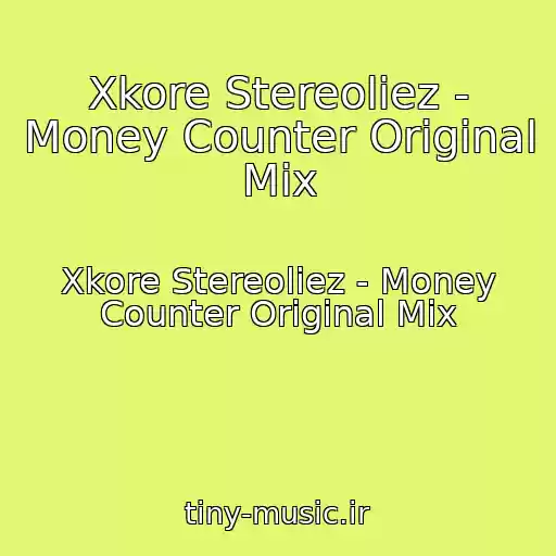کاور آهنگ Xkore Stereoliez - Money Counter Original Mix از Xkore Stereoliez - Money Counter Original Mix