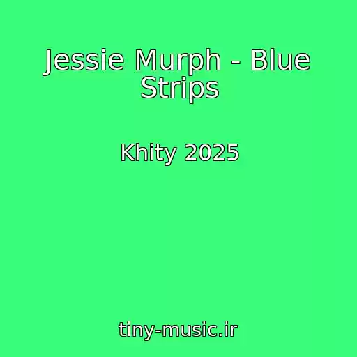 کاور آهنگ Jessie Murph - Blue Strips از Khity 2025
