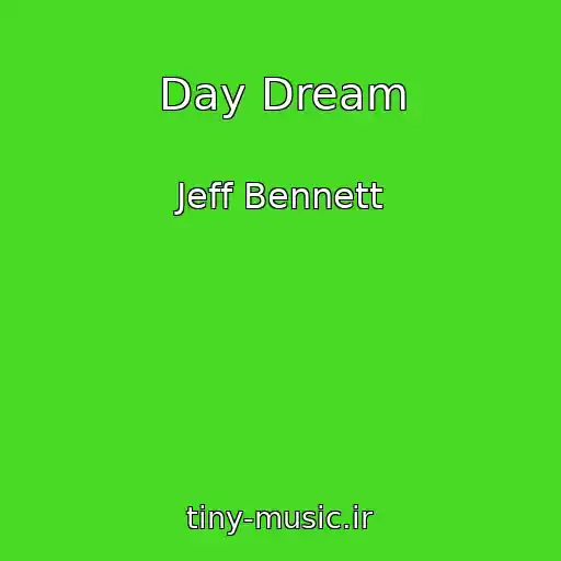 کاور آهنگ Day Dream از Jeff Bennett