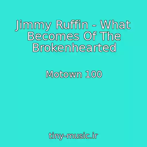 کاور آهنگ Jimmy Ruffin - What Becomes Of The Brokenhearted از Motown 100