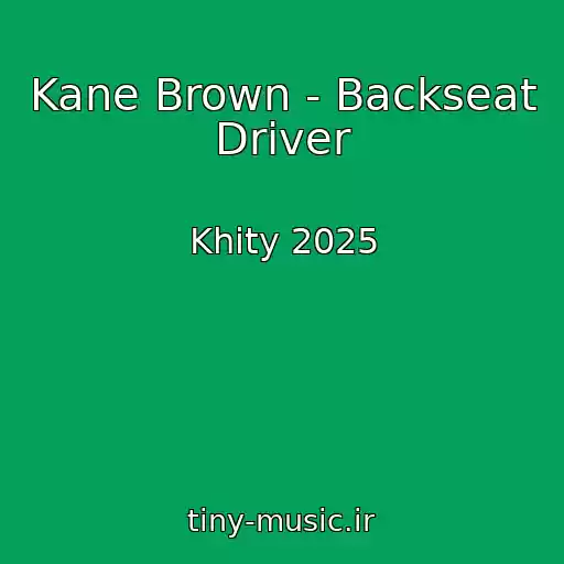 کاور آهنگ Kane Brown - Backseat Driver از Khity 2025