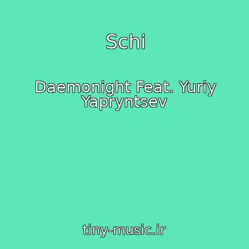 کاور آهنگ Schi از Daemonight Feat. Yuriy Yapryntsev