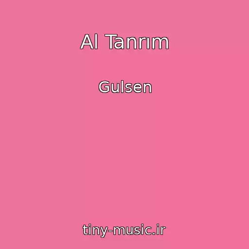 کاور آهنگ Al Tanrım از Gulsen