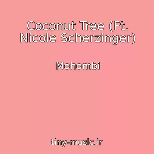 کاور آهنگ Coconut Tree (Ft. Nicole Scherzinger) از Mohombi