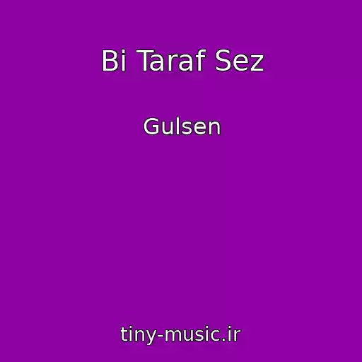 کاور آهنگ Bi Taraf Sez از Gulsen