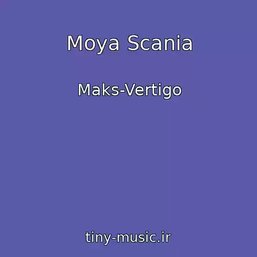 کاور آهنگ Moya Scania از Maks-Vertigo