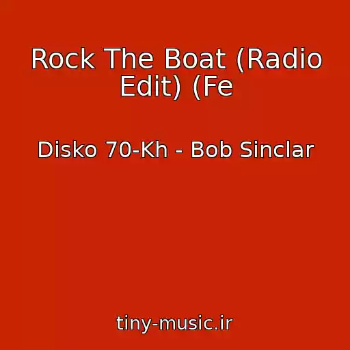 کاور آهنگ Rock The Boat (Radio Edit) (Fe از Disko 70-Kh - Bob Sinclar