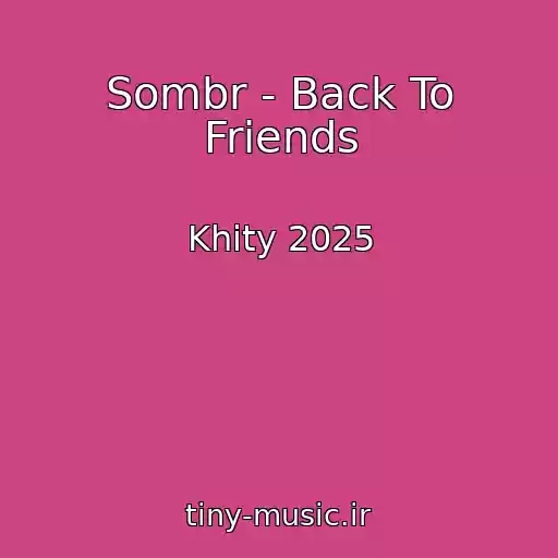 کاور آهنگ Sombr - Back To Friends از Khity 2025