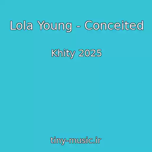 کاور آهنگ Lola Young - Conceited از Khity 2025
