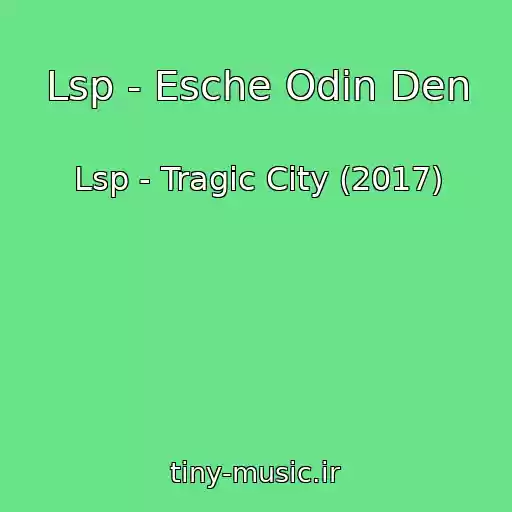 کاور آهنگ Lsp - Esche Odin Den از Lsp - Tragic City (2017)