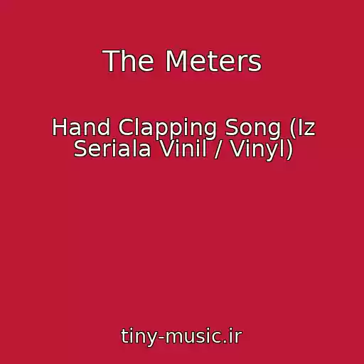 کاور آهنگ The Meters از Hand Clapping Song (Iz Seriala Vinil / Vinyl)