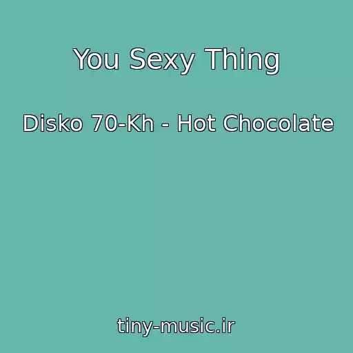 کاور آهنگ You Sexy Thing از Disko 70-Kh - Hot Chocolate