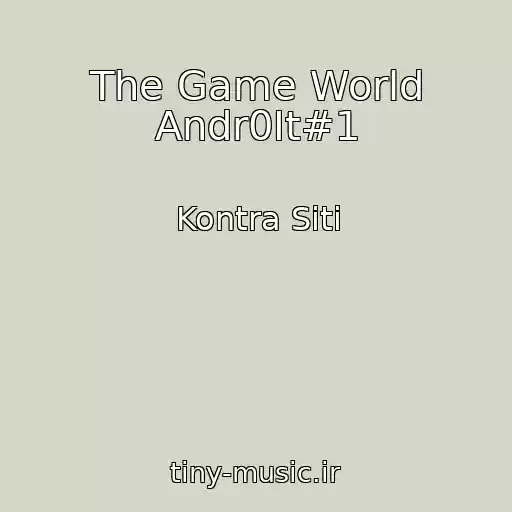 کاور آهنگ The Game World Andr0It#1 از Kontra Siti
