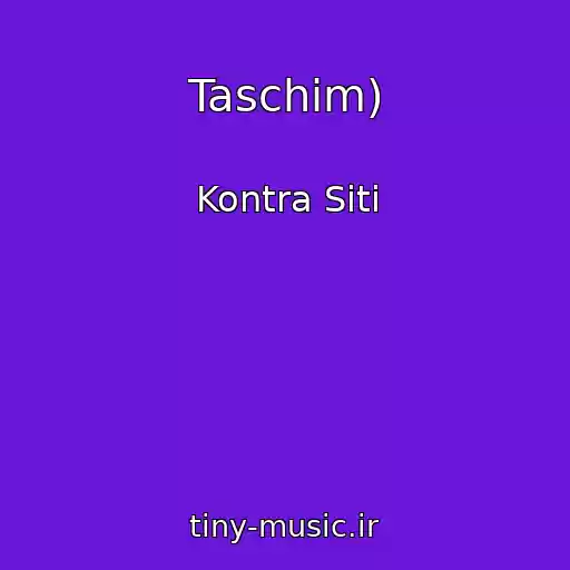 کاور آهنگ Taschim) از Kontra Siti