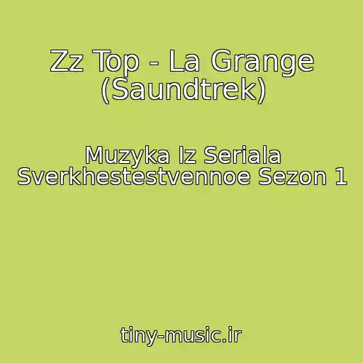 کاور آهنگ Zz Top - La Grange (Saundtrek) از Muzyka Iz Seriala Sverkhestestvennoe Sezon 1