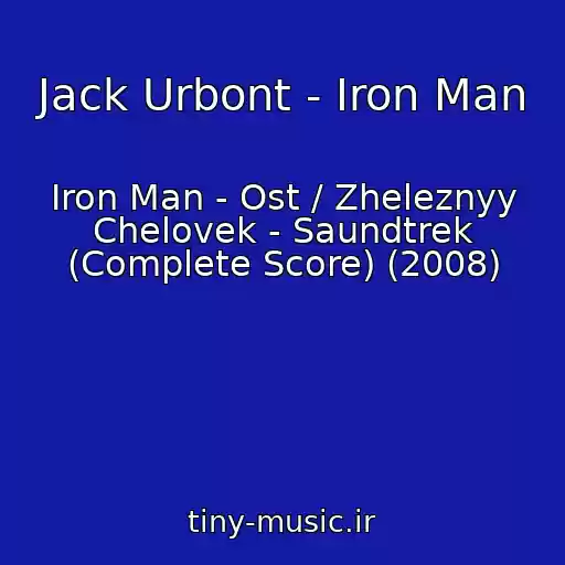 کاور آهنگ Jack Urbont - Iron Man از Iron Man - Ost / Zheleznyy Chelovek - Saundtrek (Complete Score) (2008)