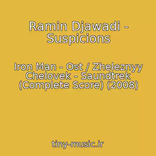 کاور آهنگ Ramin Djawadi - Suspicions از Iron Man - Ost / Zheleznyy Chelovek - Saundtrek (Complete Score) (2008)
