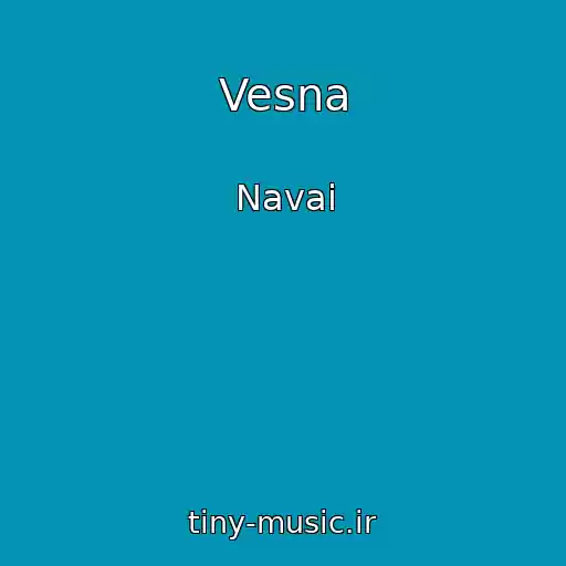 کاور آهنگ Vesna از Navai