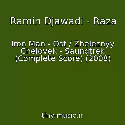 کاور آهنگ Ramin Djawadi - Raza از Iron Man - Ost / Zheleznyy Chelovek - Saundtrek (Complete Score) (2008)