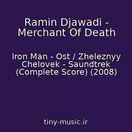 کاور آهنگ Ramin Djawadi - Merchant Of Death از Iron Man - Ost / Zheleznyy Chelovek - Saundtrek (Complete Score) (2008)