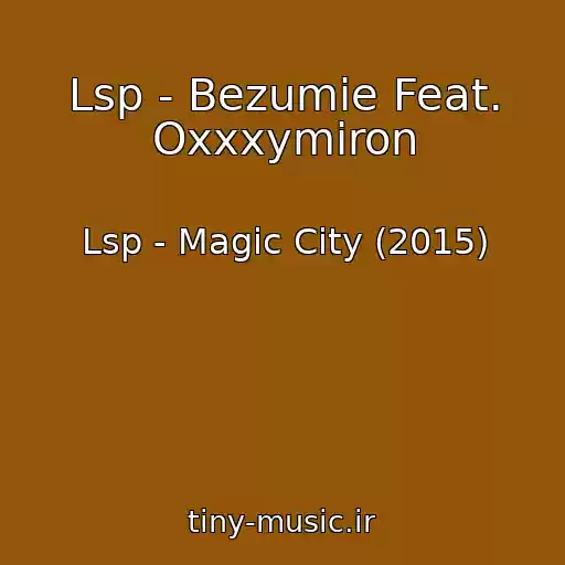 کاور آهنگ Lsp - Bezumie Feat. Oxxxymiron از Lsp - Magic City (2015)