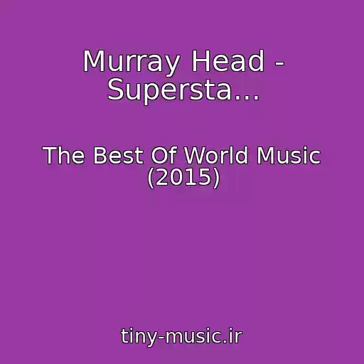 کاور آهنگ Murray Head - Supersta... از The Best Of World Music (2015)