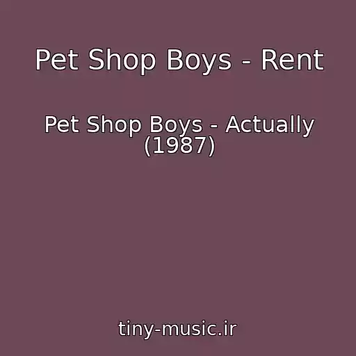 کاور آهنگ Pet Shop Boys - Rent از Pet Shop Boys - Actually (1987)