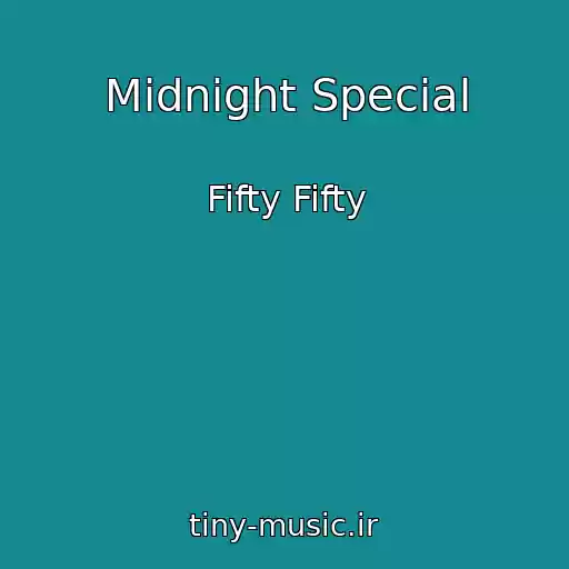 کاور آهنگ Midnight Special از Fifty Fifty