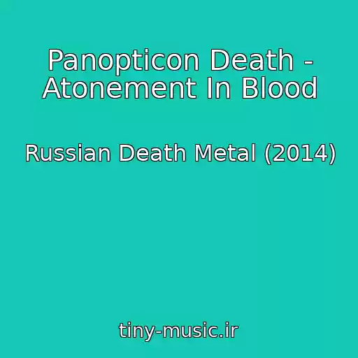 کاور آهنگ Panopticon Death - Atonement In Blood از Russian Death Metal (2014)