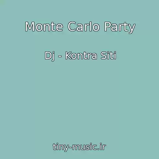 کاور آهنگ Monte Carlo Party از Dj - Kontra Siti
