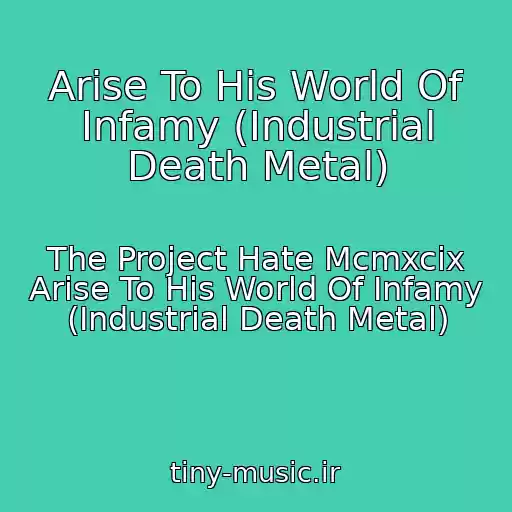 کاور آهنگ Arise To His World Of Infamy (Industrial Death Metal) از The Project Hate Mcmxcix Arise To His World Of Infamy (Industrial Death Metal)