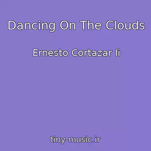 کاور آهنگ Dancing On The Clouds از Ernesto Cortazar Ii