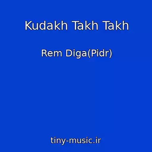 کاور آهنگ Kudakh Takh Takh از Rem Diga(Pidr)
