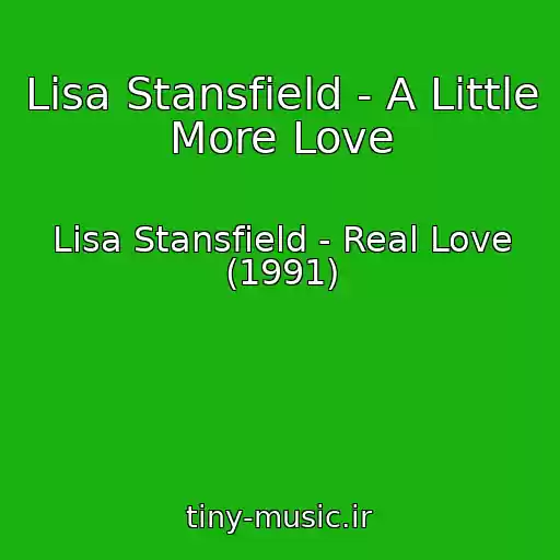 کاور آهنگ Lisa Stansfield - A Little More Love از Lisa Stansfield - Real Love (1991)