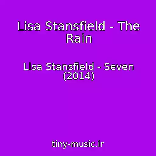 کاور آهنگ Lisa Stansfield - The Rain از Lisa Stansfield - Seven (2014)