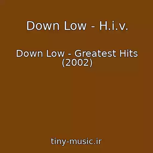 کاور آهنگ Down Low - H.i.v. از Down Low - Greatest Hits (2002)